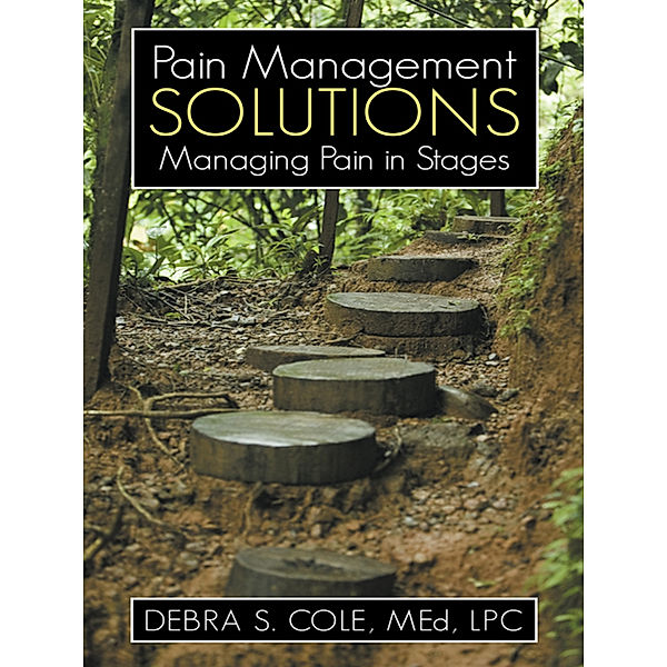 Pain Management Solutions, Debra S. Cole