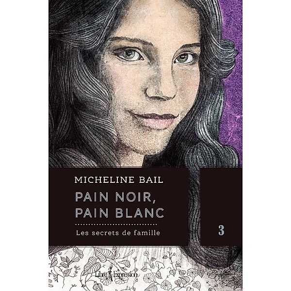 Pain noir, pain blanc, tome 3 / Pain noir, pain blanc, Bail Micheline Bail