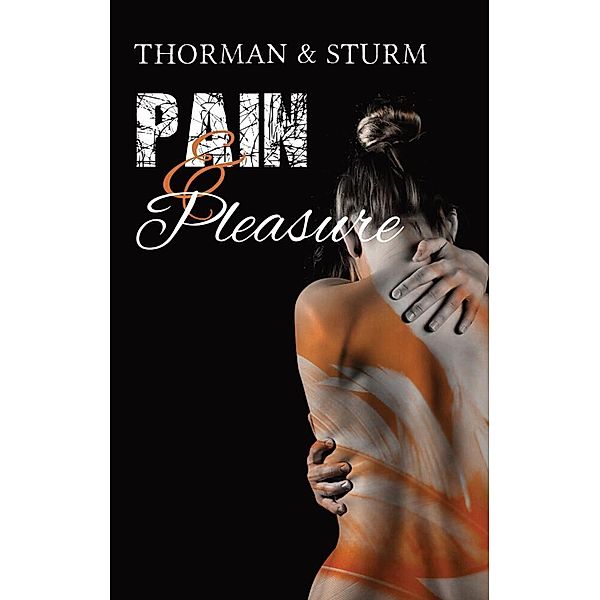 Pain & Pleasure, Thorman Sturm