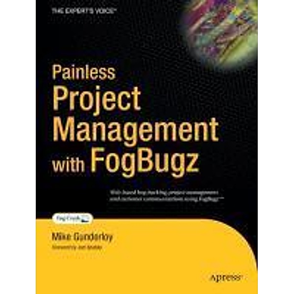 Painless Project Management with FogBugz, Michael Gunderloy