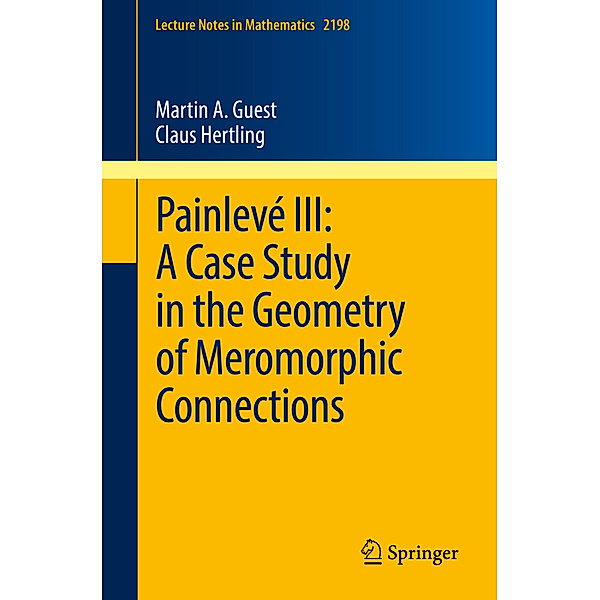 Painlevé III: A Case Study in the Geometry of Meromorphic Connections, Martin A. Guest, Claus Hertling