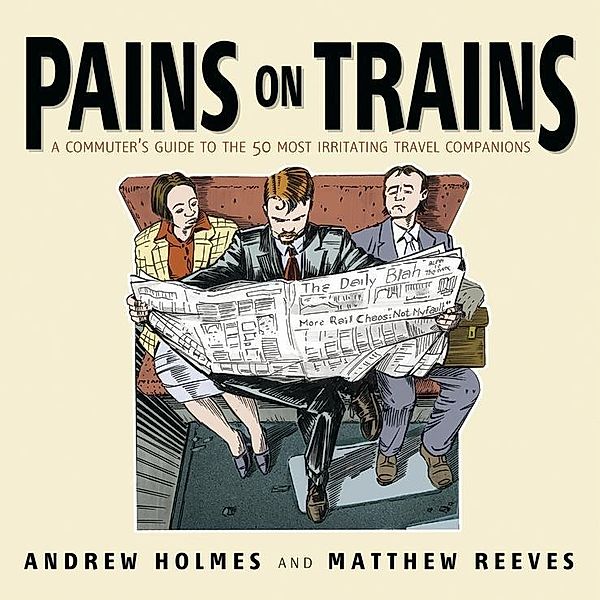 Pains on Trains, Andrew Holmes, Matthew Reeves