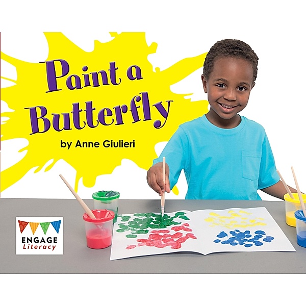 Paint a Butterfly / Raintree Publishers, Anne Giulieri