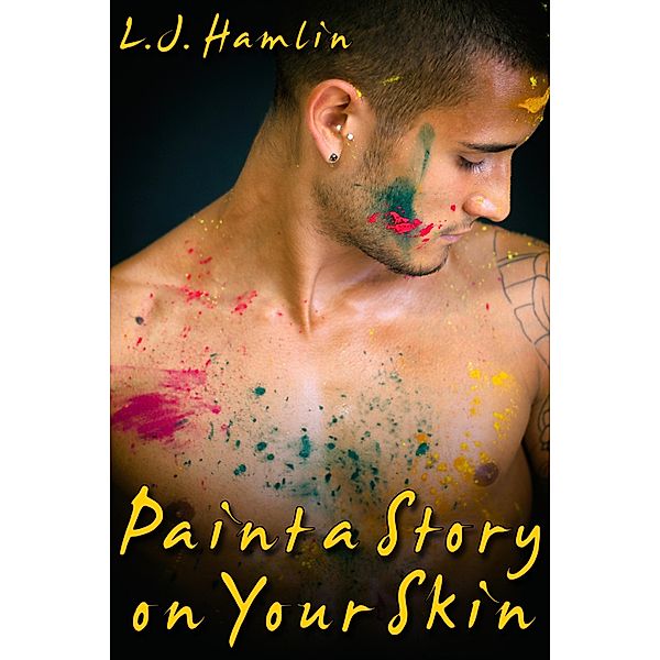 Paint a Story on Your Skin, L. J. Hamlin