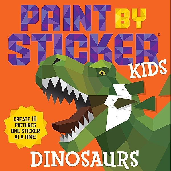 Paint by Sticker Kids: Dinosaurs, Workman Publishing