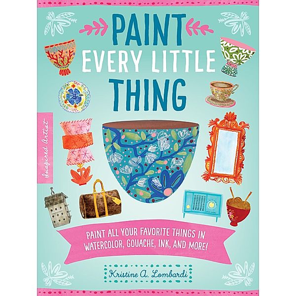 Paint Every Little Thing / Inspired Artist, Kristine A. Lombardi