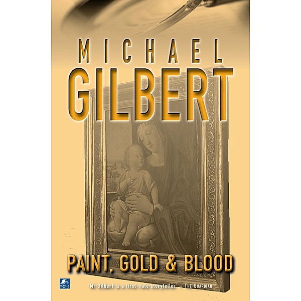 Paint Gold And Blood, Michael Gilbert