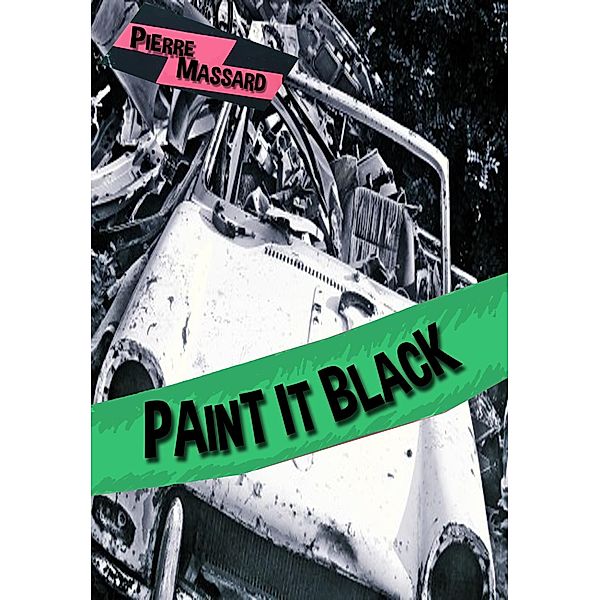 Paint it black / Librinova, Massard Pierre Massard