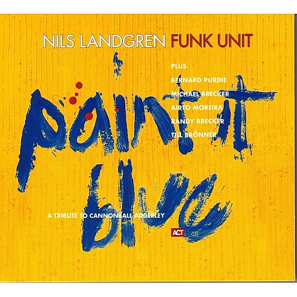 Paint It Blue, Nils Landgren, Funk Unit
