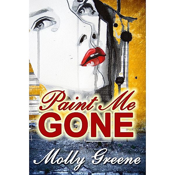 Paint Me Gone (Gen Delacourt Mystery Series, #3) / Gen Delacourt Mystery Series, Molly Greene