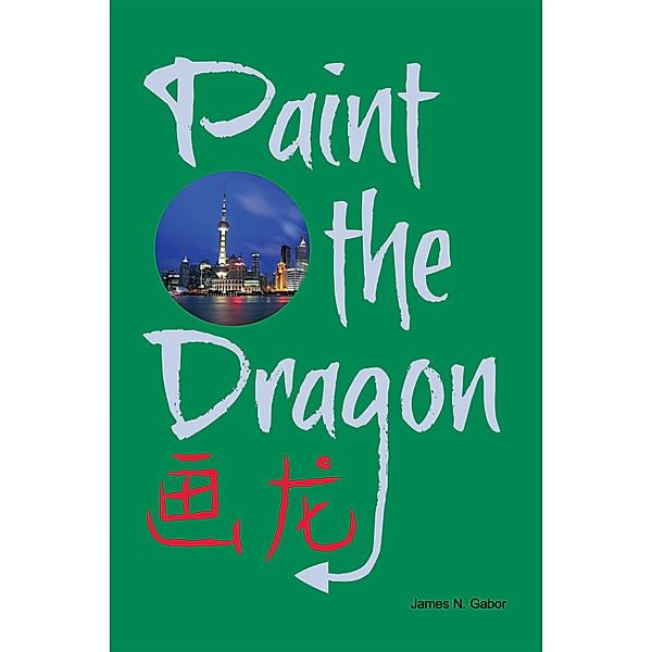Paint the Dragon, James N. Gabor