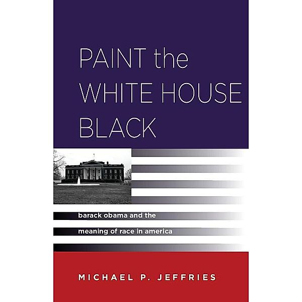 Paint the White House Black, Michael P. Jeffries