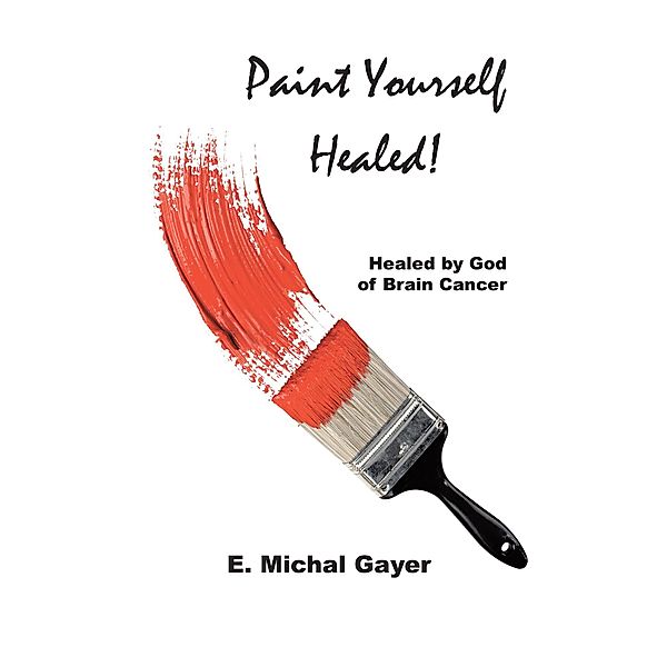 Paint Yourself Healed, E. Michal Gayer