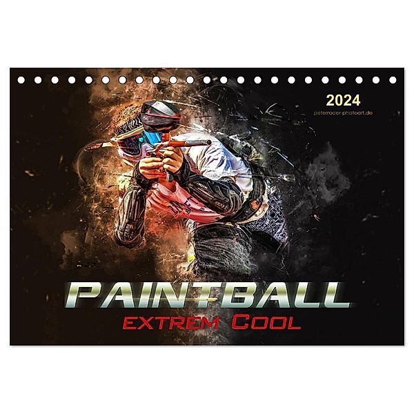 Paintball - extrem cool (Tischkalender 2024 DIN A5 quer), CALVENDO Monatskalender, Peter Roder