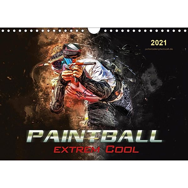 Paintball - extrem cool (Wandkalender 2021 DIN A4 quer), Peter Roder