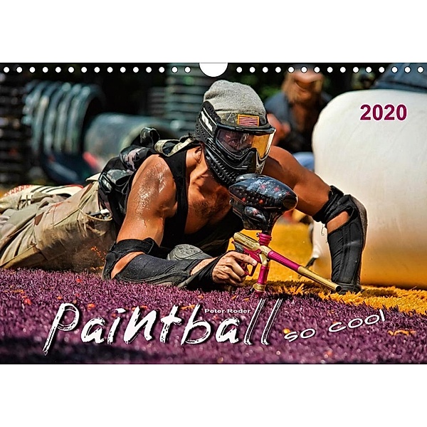 Paintball - so cool (Wandkalender 2020 DIN A4 quer), Peter Roder