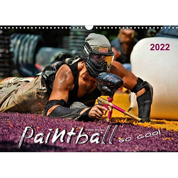 Paintball - so cool (Wandkalender 2022 DIN A3 quer), Peter Roder