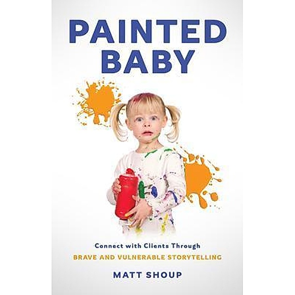 Painted Baby, Matt Shoup