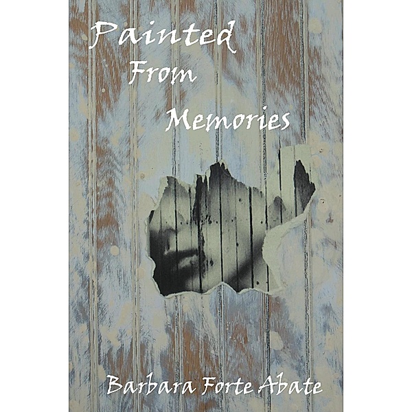 Painted From Memories / Halcyon Moon Books, Barbara Forte Abate