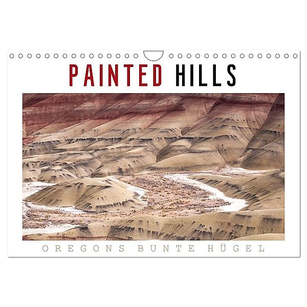 PAINTED HILLS - Oregons bunte Hügel (Wandkalender 2024 DIN A4 quer), CALVENDO Monatskalender, Reiner Pechmann