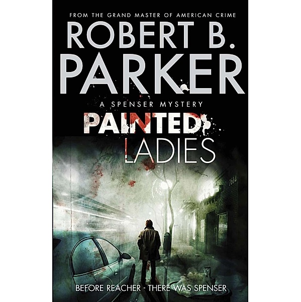 Painted Ladies / The Spenser Series Bd.39, Robert B Parker, Robert B. Parker