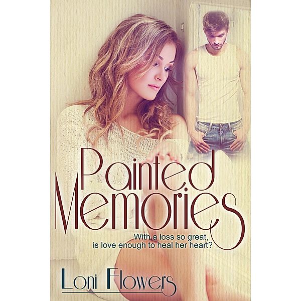 Painted Memories, Loni Flowers