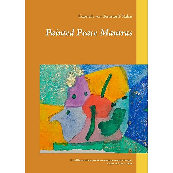 Painted Peace Mantras, Gabrielle von Bernstorff-Nahat