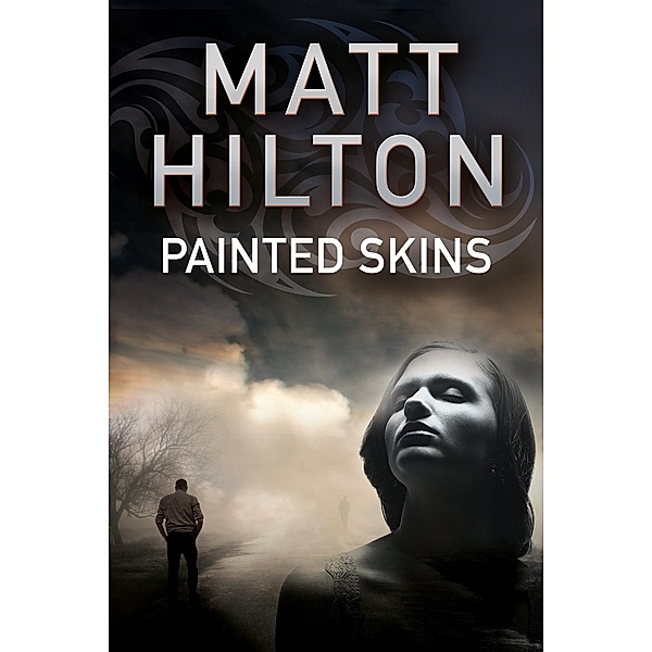 Painted Skins / A Grey and Villere Thriller Bd.2, Matt Hilton