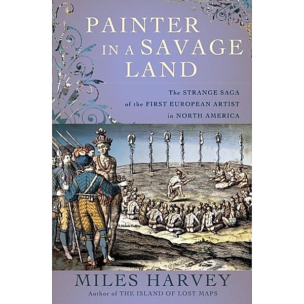 Painter in a Savage Land, Miles Harvey