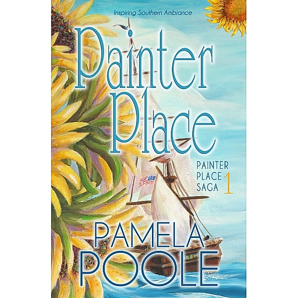Painter Place (Painter Place Saga, #1) / Painter Place Saga, Pamela Poole
