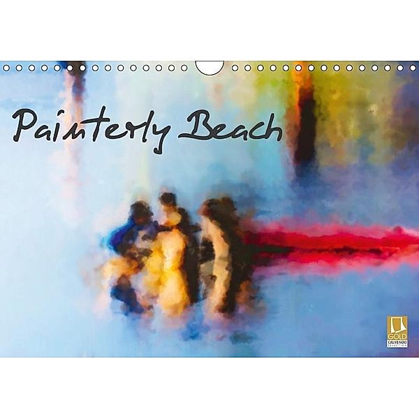 Painterly Beach (Wall Calendar 2017 DIN A4 Landscape), Jill Robb