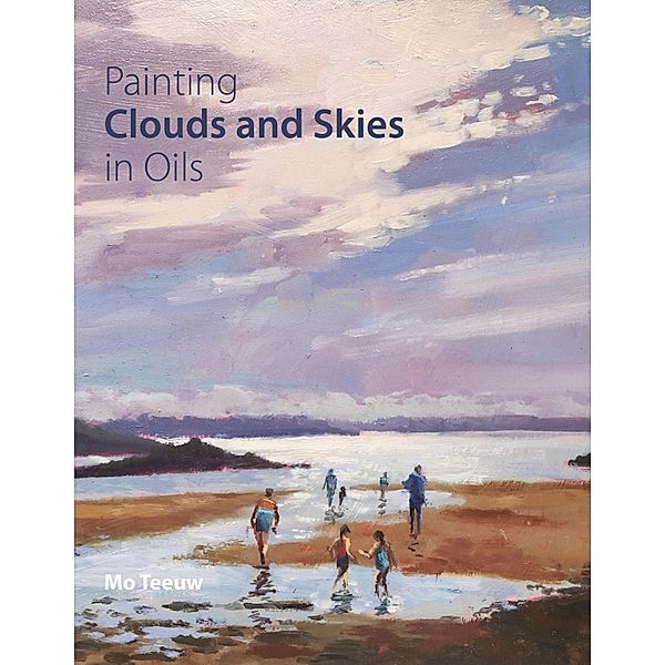 Painting Clouds and Skies in Oils, Mo Teeuw