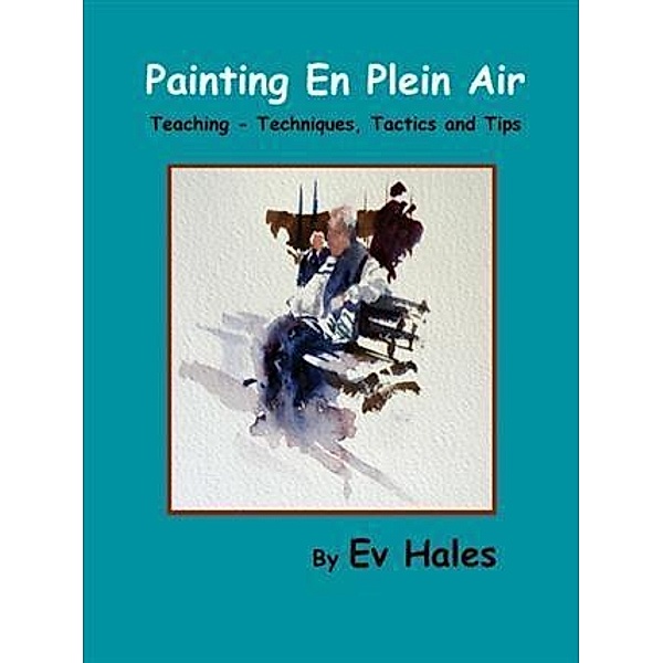 Painting En Plein Air, Ev Hales