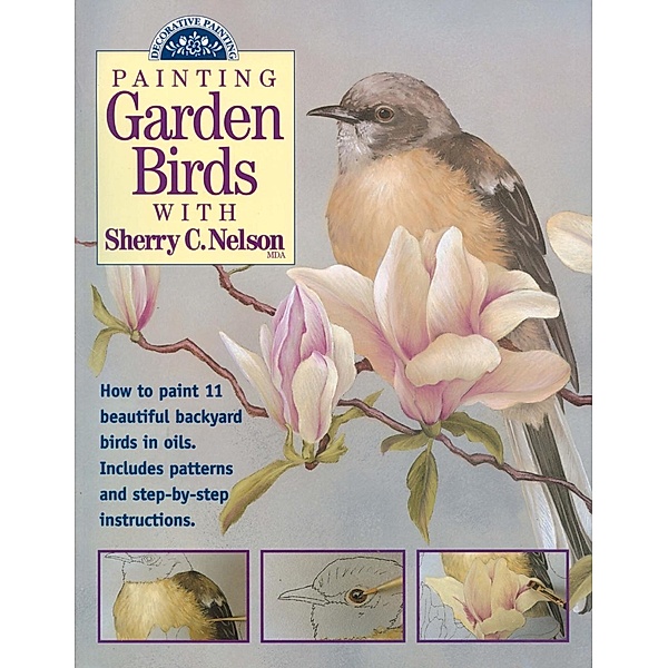 Painting Garden Birds with Sherry C. Nelson, Sherry Nelson