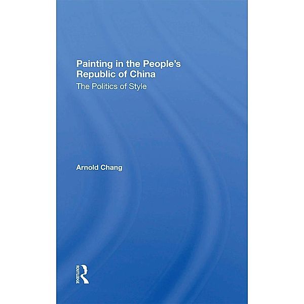 Painting In The People's Republic Of China, Arnold Chang