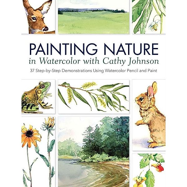 Painting Nature in Watercolor with Cathy Johnson, Cathy Johnson