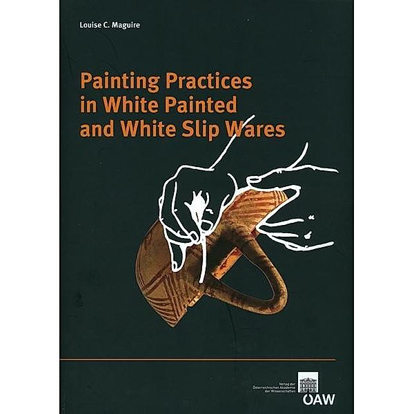 Painting Practices in White Painted and White Slip Ware, Louise C. Maguire