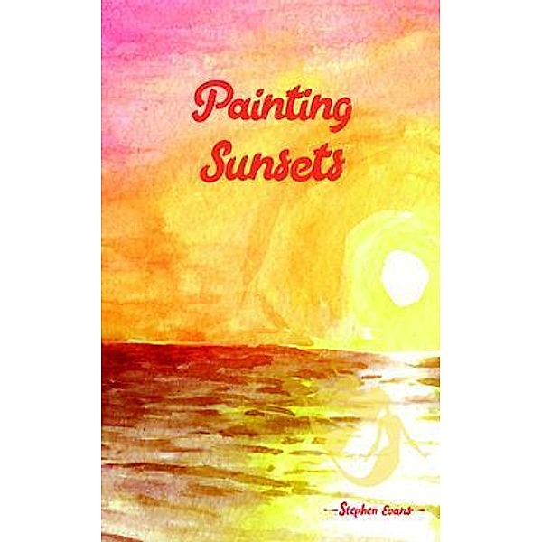 Painting Sunsets, Stephen Evans
