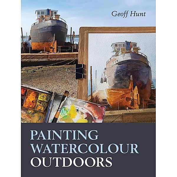 Painting Watercolour Outdoors, Geoff Hunt