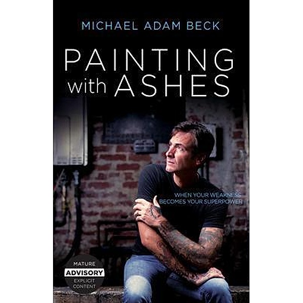 Painting With Ashes, Michael Adam Beck