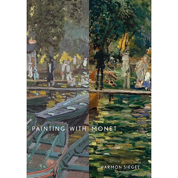 Painting with Monet, Harmon Siegel