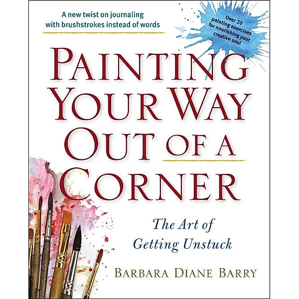 Painting Your Way Out of a Corner, Barbara Diane Barry