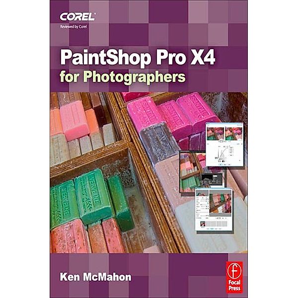 PaintShop Pro X4 for Photographers, Ken McMahon