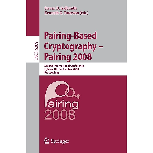 Pairing-Based Cryptography - Pairing 2008 / Lecture Notes in Computer Science Bd.5209
