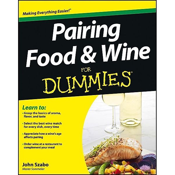 Pairing Food and Wine For Dummies, John Szabo