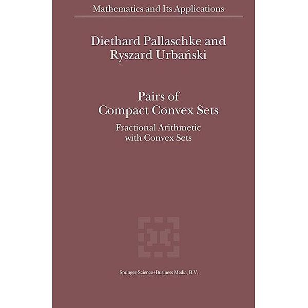 Pairs of Compact Convex Sets, Diethard Pallaschke, Ryszard Urbanski