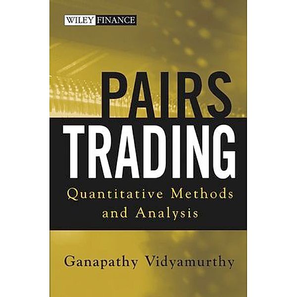 Pairs Trading, Ganapathy Vidyamurthy