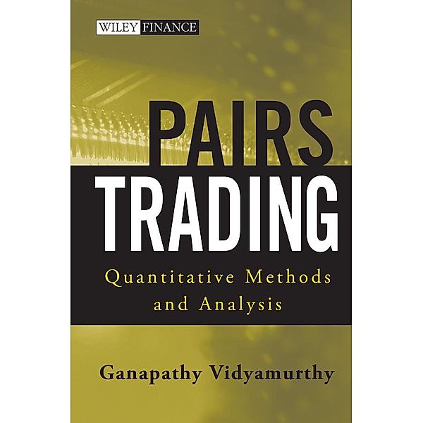 Pairs Trading / Wiley Finance Editions, Ganapathy Vidyamurthy