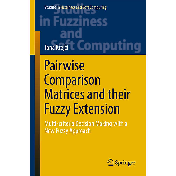 Pairwise Comparison Matrices and their Fuzzy Extension, Jana Krejcí