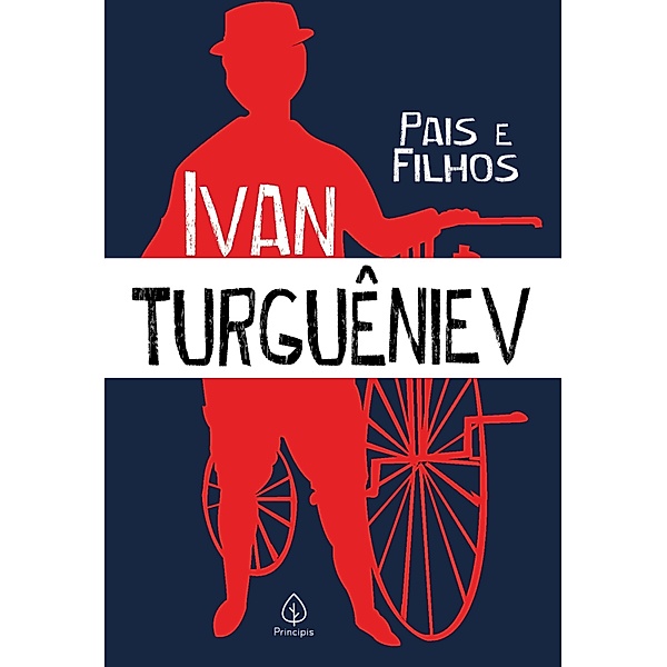 Pais e filhos / Clássicos da literatura mundial, Ivan Turguêniev